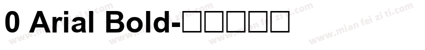 0 Arial Bold字体转换